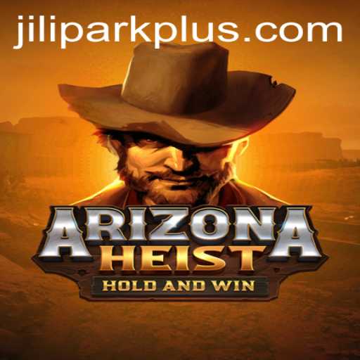 ArizonaHeist: A Thrilling Journey into the World of JiliPark Casino