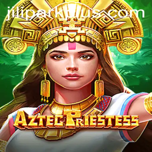 Exploring the Enigmatic World of AztecPriestess at Jilipark Casino
