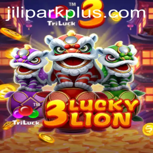 Discover the Excitement of 3LUCKYLION at JiliPark Casino