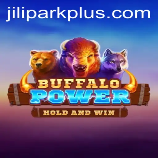 Discover the Exciting World of BuffaloPower at JiliPark Casino