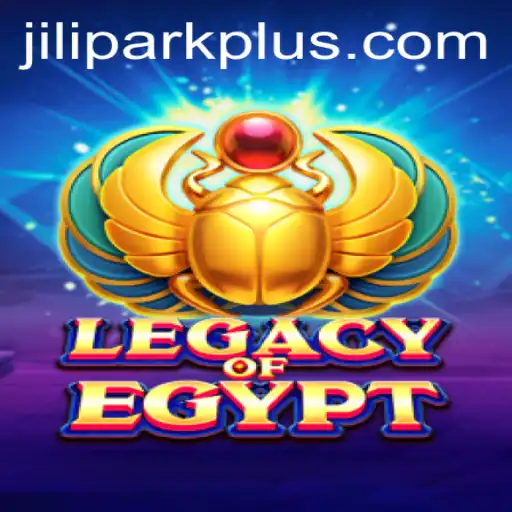 Exploring the Exciting World of Legacy Of Egypt at JiliPark Casino