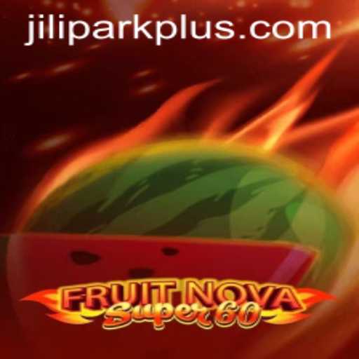 Exploring the Thrilling World of FruitNovaSuper60 at Jilipark Casino
