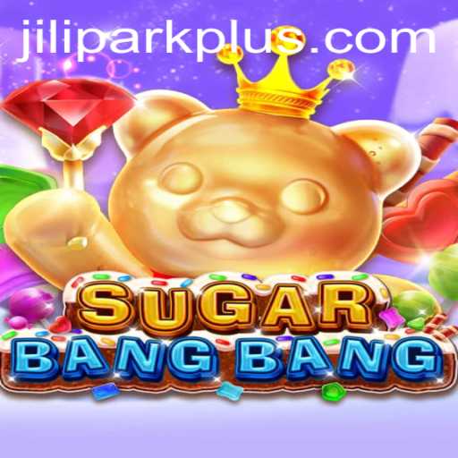 Discover the Exciting World of SUGARBANGBANG at Jilipark Casino