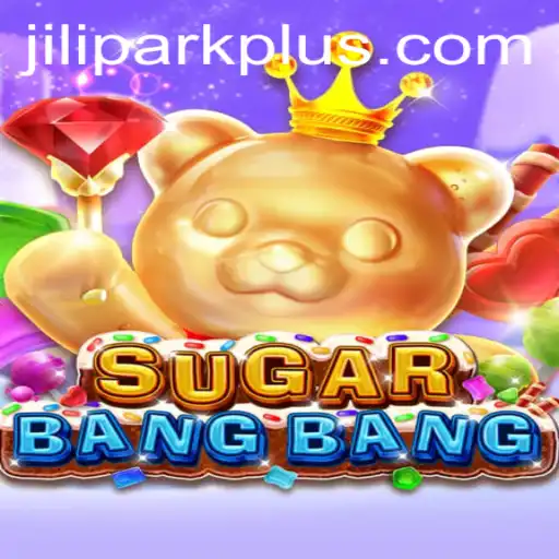 Discover the Exciting World of SUGARBANGBANG at Jilipark Casino